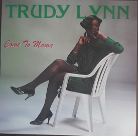 Trudy Lynn - Come To Mama